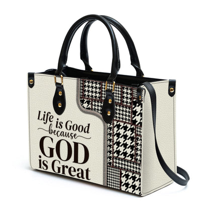 Life Is Good Because God Is Great Christian Leather Handbag, Religious Gifts For Women