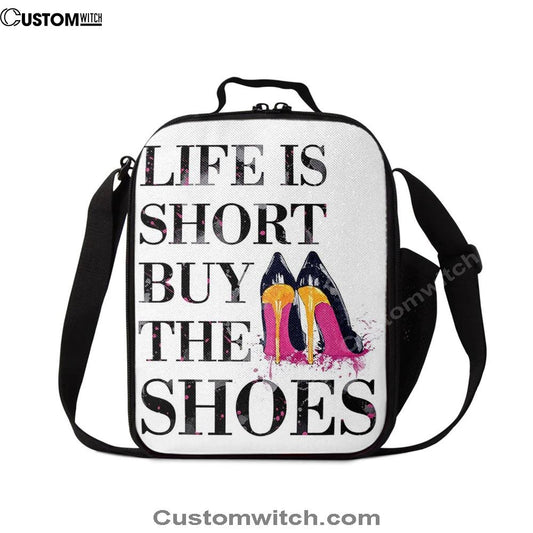 Life Is The Short Buy The Shoes Funny Lunch Bag, Bible Verse Lunch Bag For Men And Women