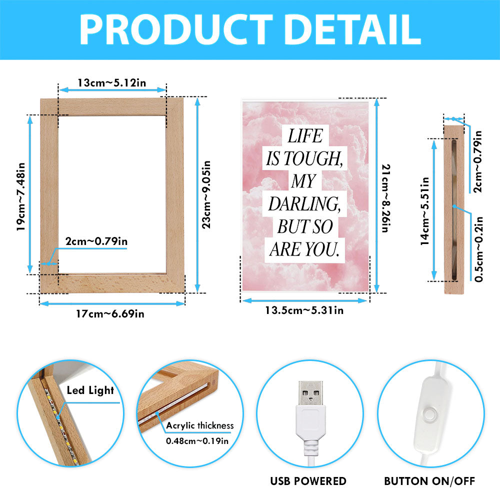 Life Is Tough But So Are You Frame Lamp - Gifts For Women - Encouraging Decor
