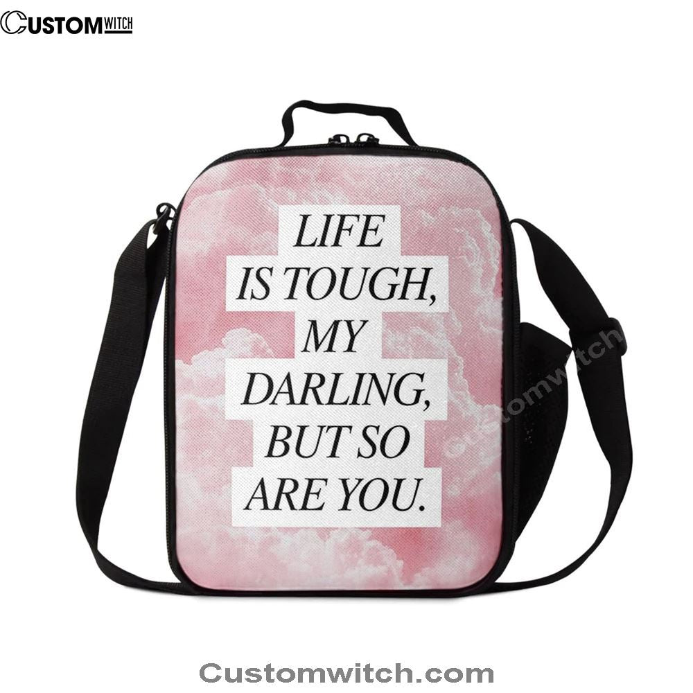 Life Is Tough But So Are You Lunch Bag - Gifts For Women - Encouraging Lunch Bag, Bible Verse Lunch Bag For Men And Women