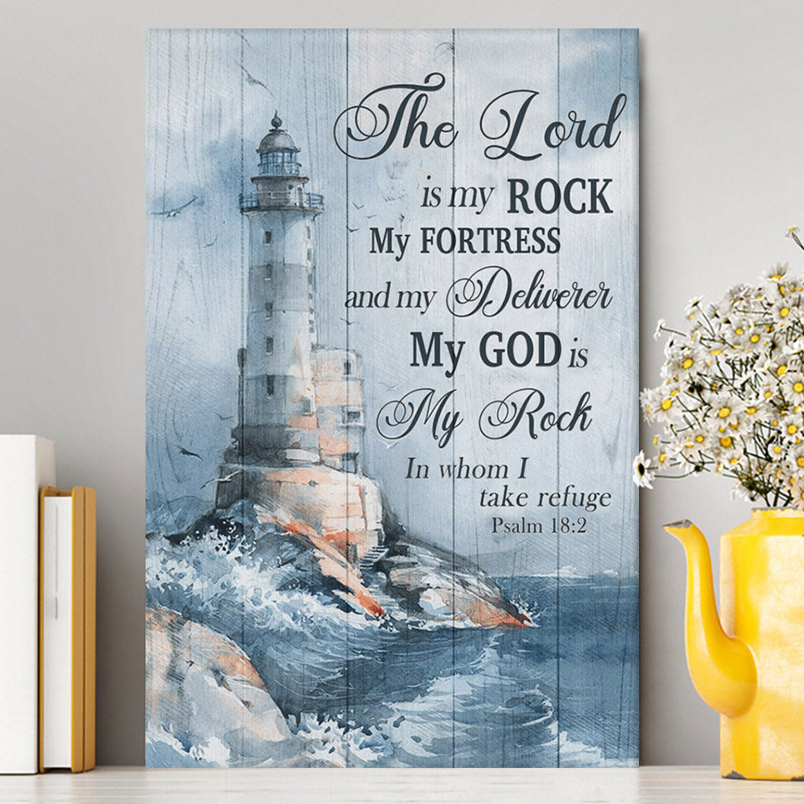 Lighthouse Storm The Lord Is My Rock In Whom I Take Refuge Canvas Prints - Christian Wall Decor - Bible Verse Canvas Art