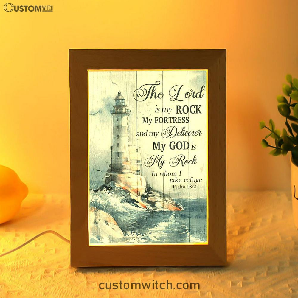 Lighthouse Storm The Lord Is My Rock In Whom I Take Refuge Frame Lamp Prints - Christian Decor - Bible Verse Wooden Lamp