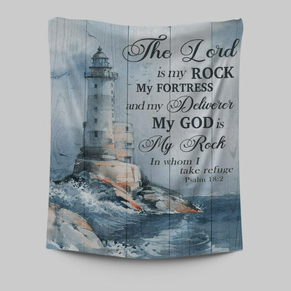 Lighthouse Storm The Lord Is My Rock In Whom I Take Refuge Tapestry Prints - Christian Wall Decor - Bible Verse Tapestry Art