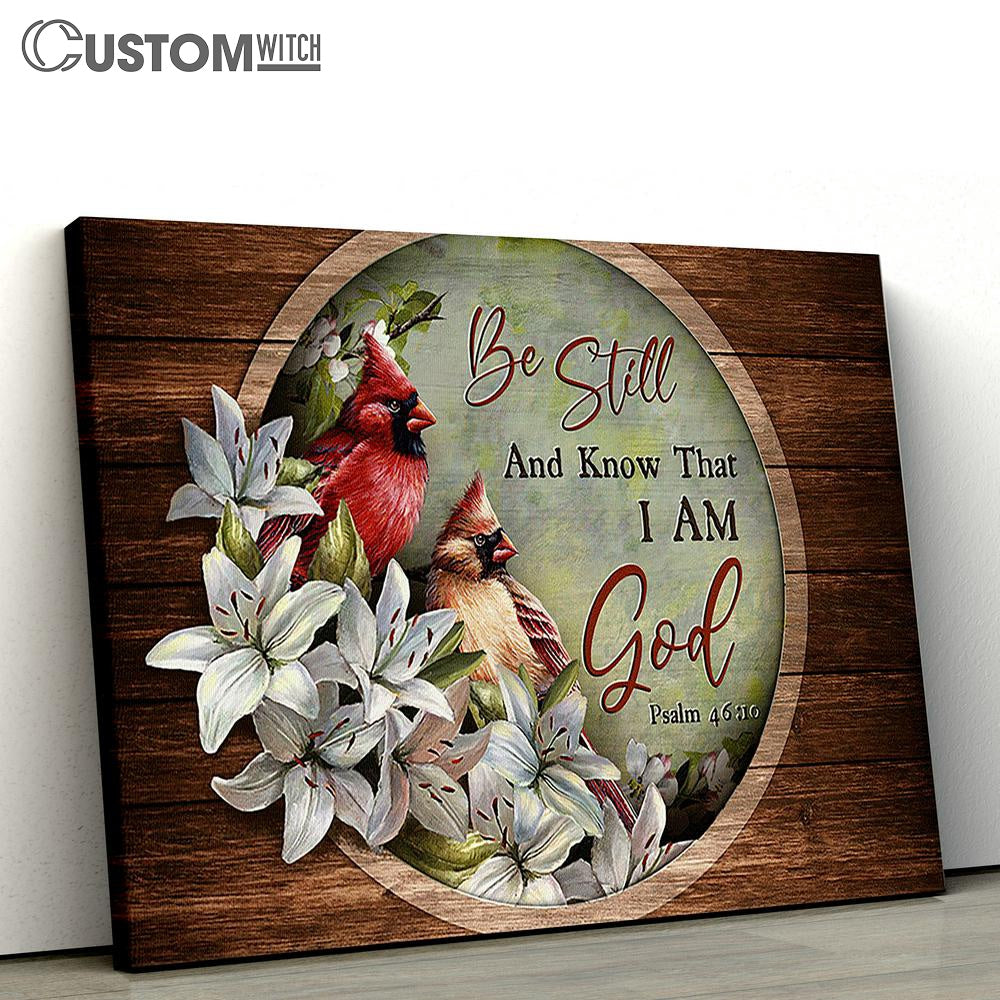 Lily Flower Cardinal Be Still And Know That I Am God Canvas Art - Christian Wall Art Decor - Bible Verse Canvas