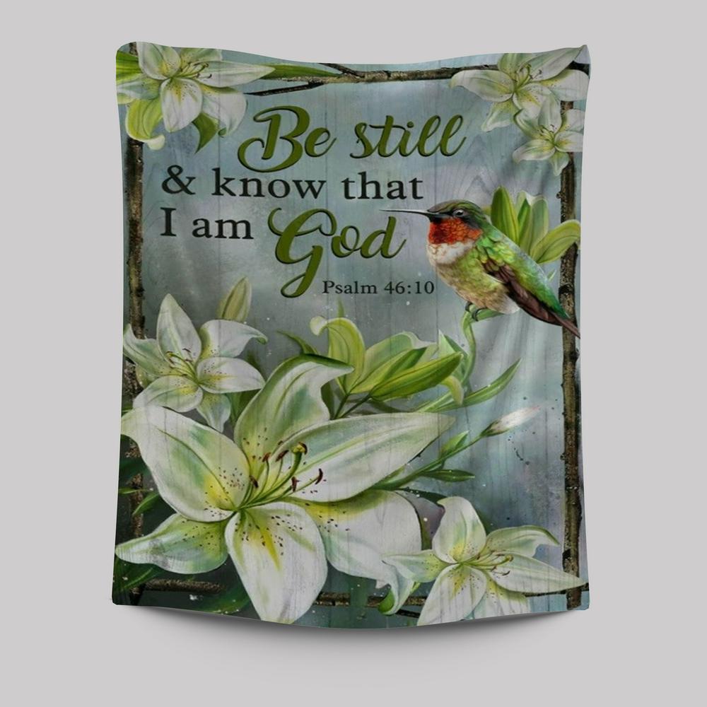 Lily Flowers Hummingbird Be Still And Know That I Am God Tapestry