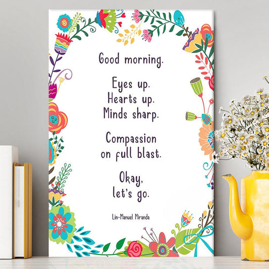 Lin-Manuel Miranda Good Morning Canvas Wall Decor - Motivational Wall Art - Gift For Her, Wife
