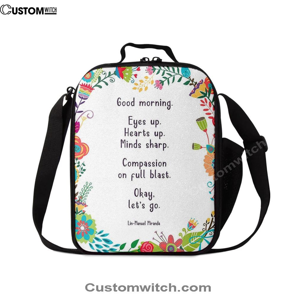 Lin-Manuel Miranda Good Morning Lunch Bag - Motivational Lunch Bag - Gift For Her, Wife