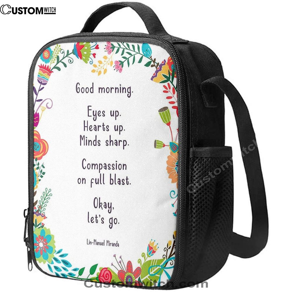 Lin-Manuel Miranda Good Morning Lunch Bag - Motivational Lunch Bag - Gift For Her, Wife
