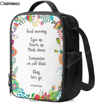 Lin-Manuel Miranda Good Morning Lunch Bag - Motivational Lunch Bag - Gift For Her, Wife