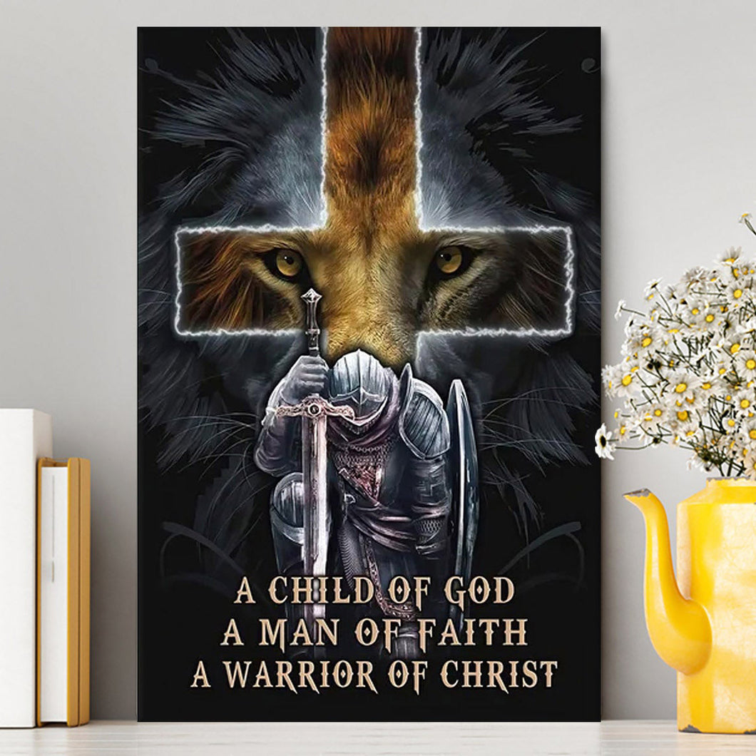 Lion A Child Of God A Man Of Faith A Warrior Of Christ Canvas Wall Art - Christian Home Decor - Religious Art