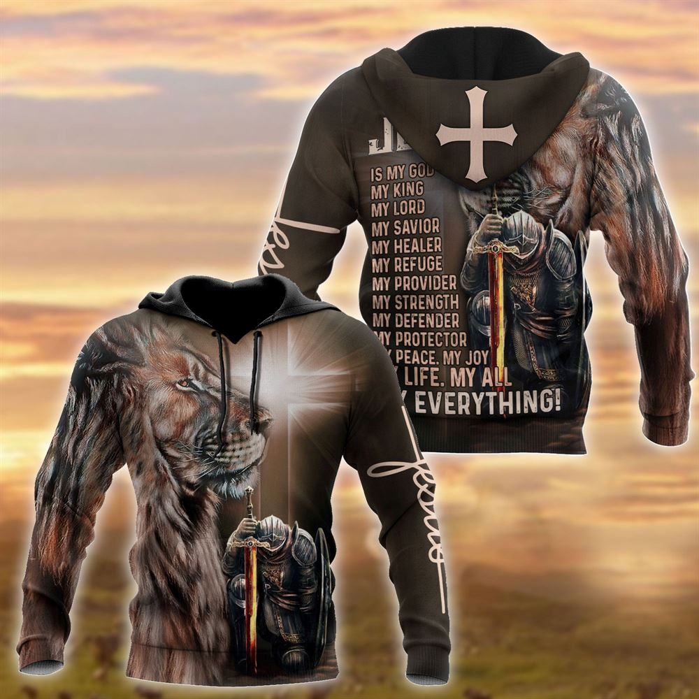 Lion And Knights Jesus Is My Strength My Everything God 3D Hoodie For Man And Women, Jesus Printed 3D Hoodie
