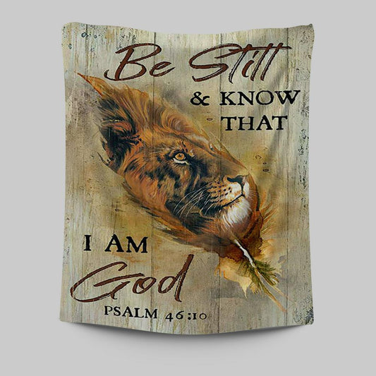 Lion Be Still And Know That I Am God Tapestry - Lion Tapestry Print - Christian Wall Art - Religious Home Decor