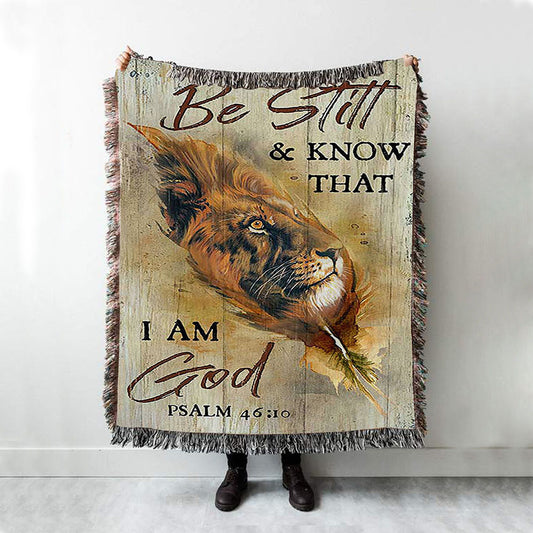 Lion Be Still And Know That I Am God Woven Blanket - Lion Woven Blanket Print - Christian Throw Blanket - Religious Home Decor