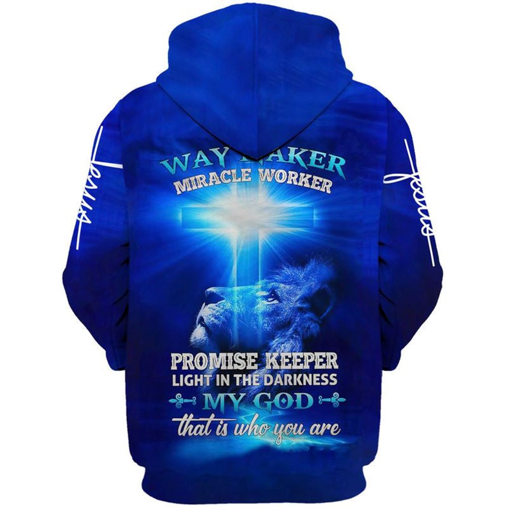 Lion Cross Way Maker Miracle Worker My God That Is Who You Are Hoodie For Men & Women, God 3D Printed Hoodie, Christian Apparel Hoodies