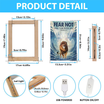 Lion Fear Not For I Am With You Frame Lamp Prints - Lion Frame Lamp Art - Christian Inspirational Frame Lamp