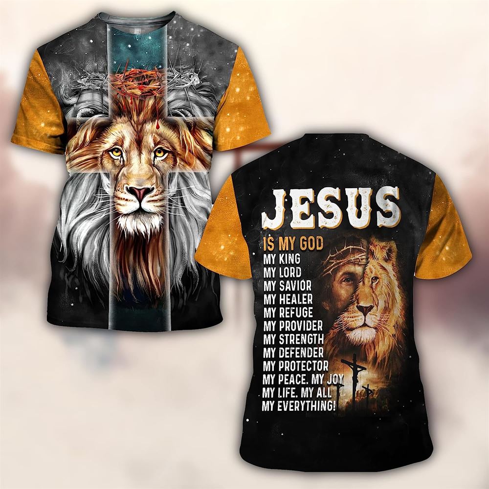Lion Jesus Is My God My King All Over Print 3D T Shirt For Men And Women, Christian T-Shirt, Faith Shirt