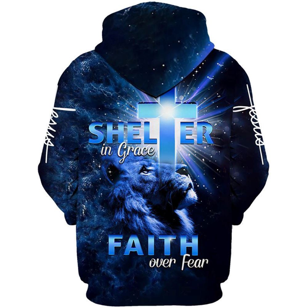 Lion Jesus Shelter In Grace Faith Over Fear Hoodie For Men & Women, God 3D Printed Hoodie, Christian Apparel Hoodies