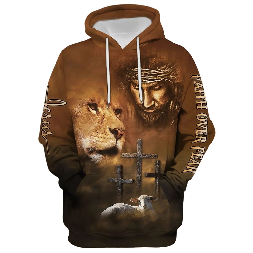 Lion Lamb Jesus Faith Over Fear Hoodie For Men & Women, God 3D Printed Hoodie, Christian Apparel Hoodies