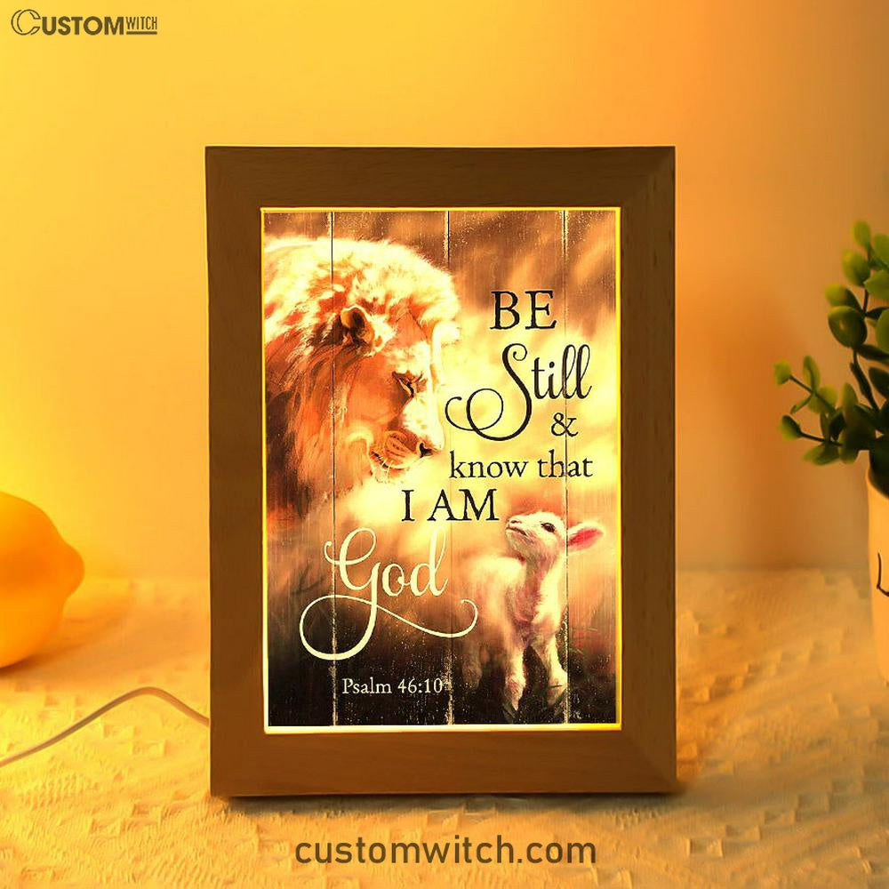 Lion Lamb Of Jesus Be Still And Know That I Am God Frame Lamp Art - Christian Art - Bible Verse Art - Religious Home Decor