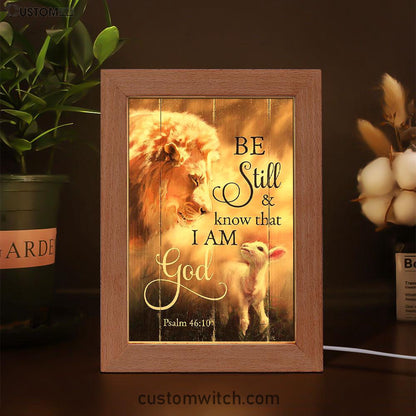 Lion Lamb Of Jesus Be Still And Know That I Am God Frame Lamp Art - Christian Art - Bible Verse Art - Religious Home Decor