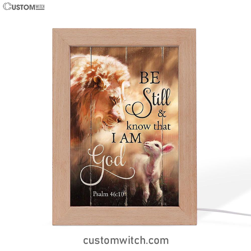 Lion Lamb Of Jesus Be Still And Know That I Am God Frame Lamp Art - Christian Art - Bible Verse Art - Religious Home Decor