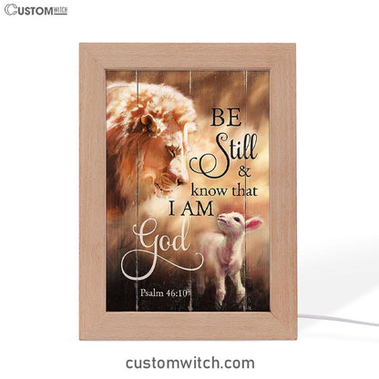 Lion Lamb Of Jesus Be Still And Know That I Am God Frame Lamp Art - Christian Art - Bible Verse Art - Religious Home Decor