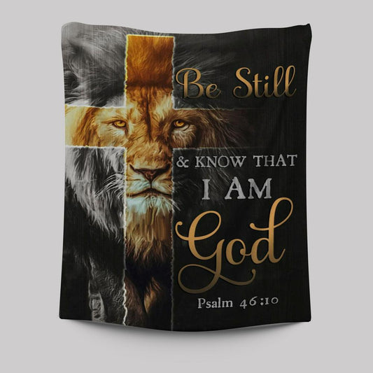 Lion Of Judah Be Still And Know Psalm 4610 Christian Tapestries Prints - Bible Verse Wall Decor - Scripture Wall Art