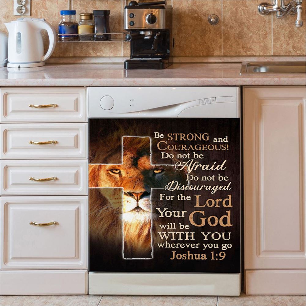 Lion Of Judah Joshua 19 Be Strong And Courage Dishwasher Cover, Bible Verse Dishwasher Wrap, Scripture Kitchen Decoration
