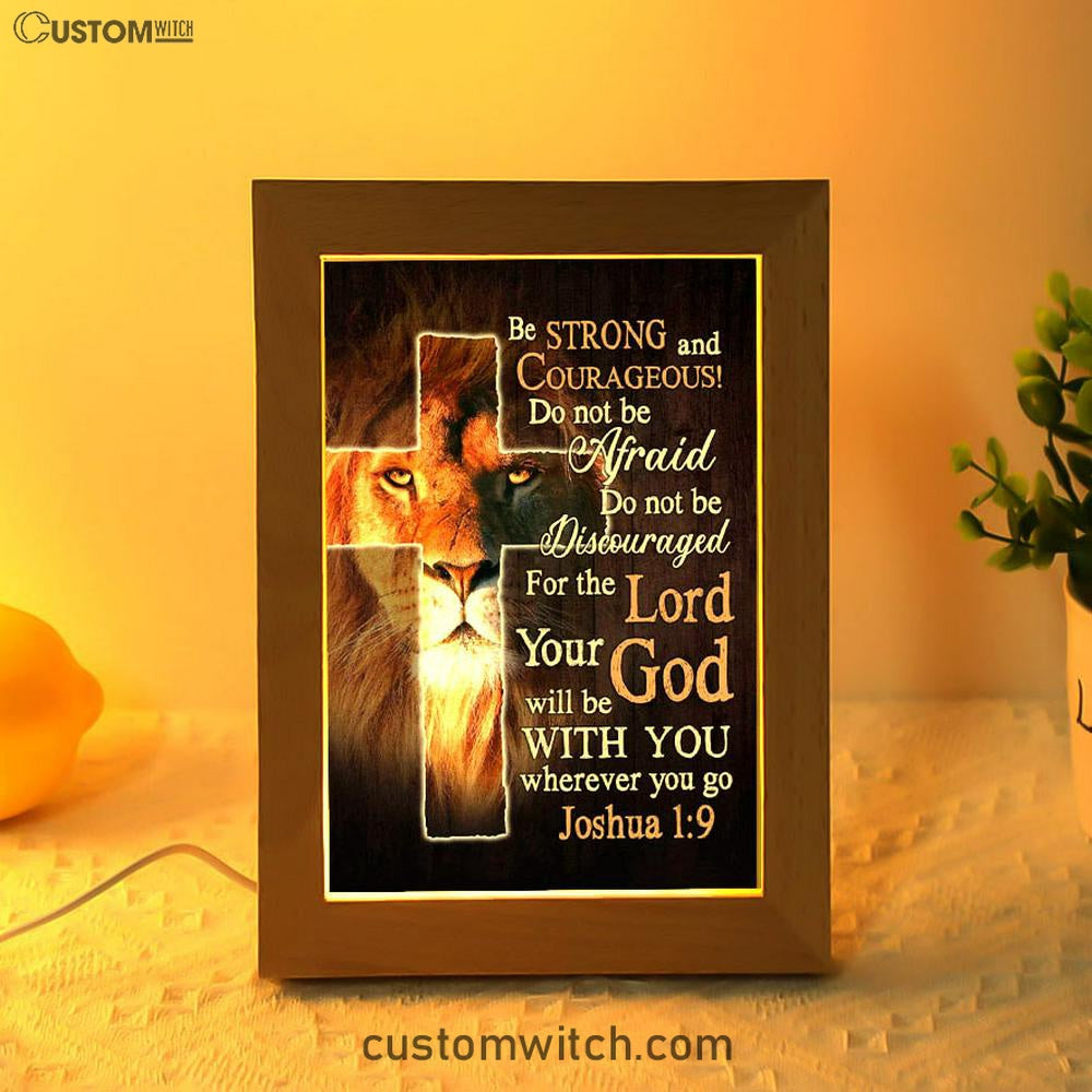 Lion Of Judah Joshua 19 Be Strong And Courage Frame Lamp Prints - Bible Verse Decor - Scripture Art