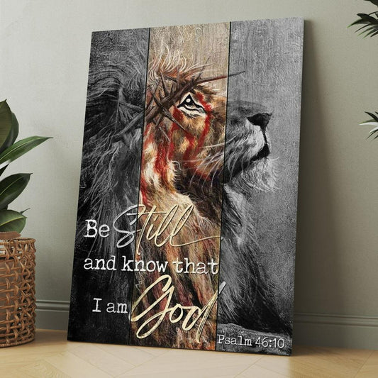 Lion Of Judah Thorn Of Crown Be Still And Know That I Am God Canvas, Christmas Gift for Christian