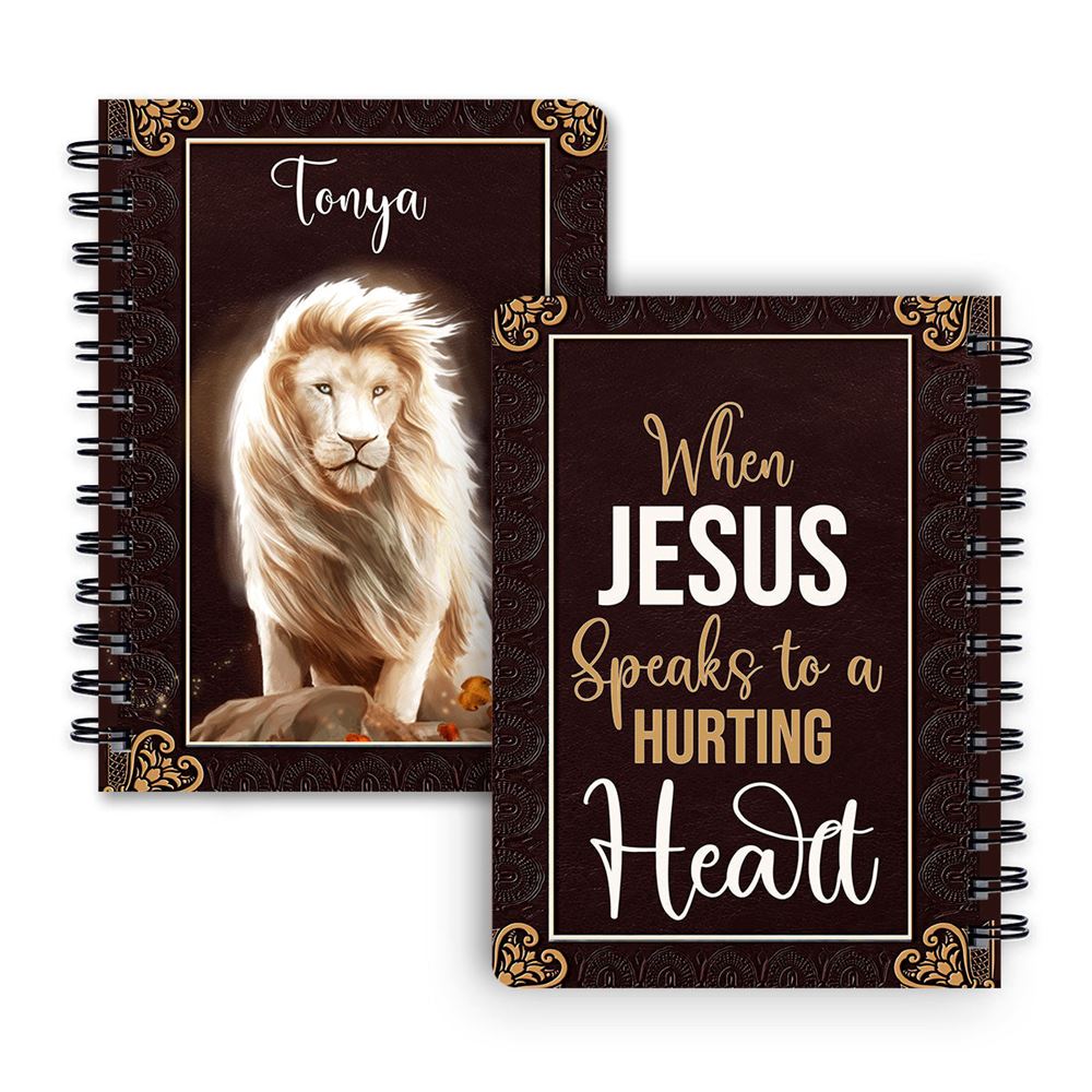 Lion When Jesus Speaks To A Hurting Heart Spiral Journal, Inspiration Gifts For Christians