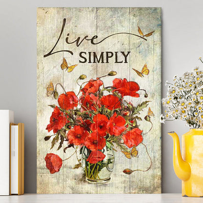 Live Simply Poppy Flower Yellow Butterfly Canvas Print - Inspirational Canvas Art - Christian Wall Art Home Decor