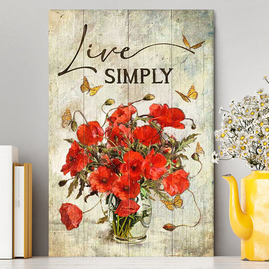 Live Simply Poppy Flower Yellow Butterfly Canvas Print - Inspirational Canvas Art - Christian Wall Art Home Decor