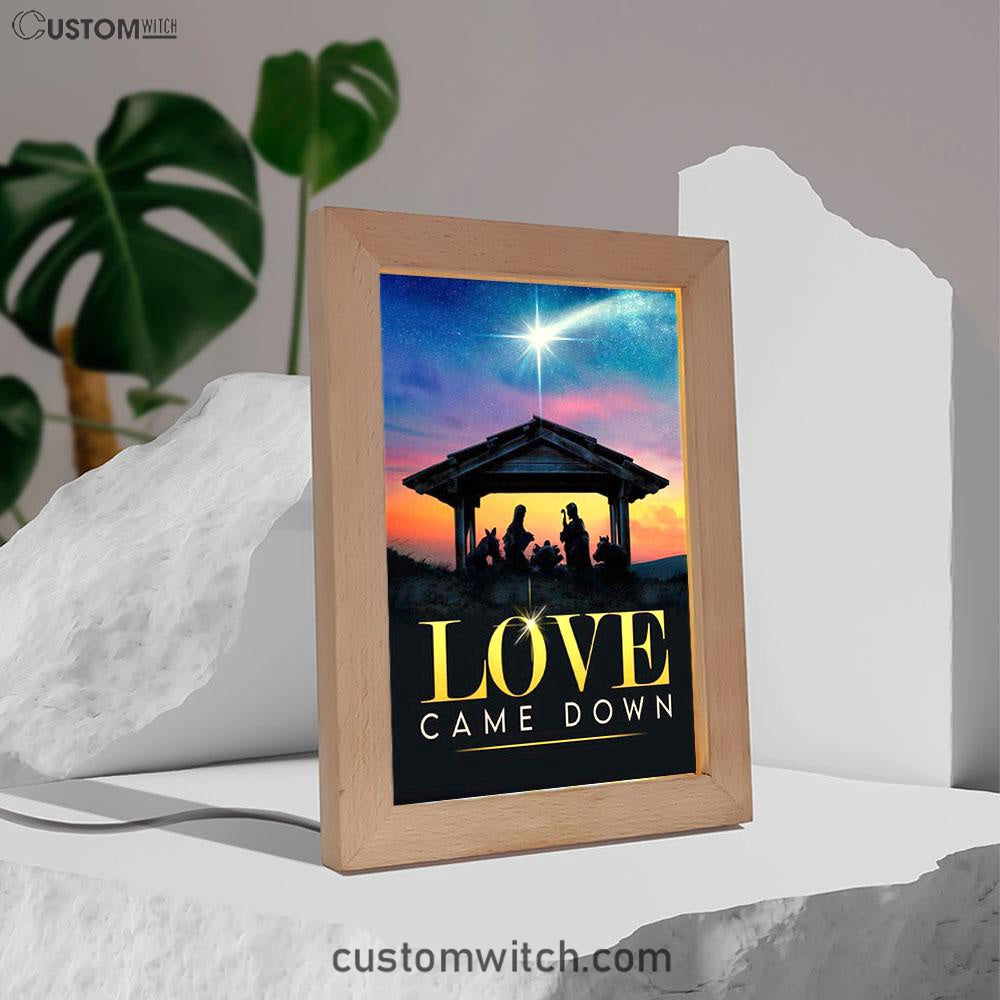 Love Came Down Christian Christmas Frame Lamp Prints - Bible Verse Decor - Scripture Art