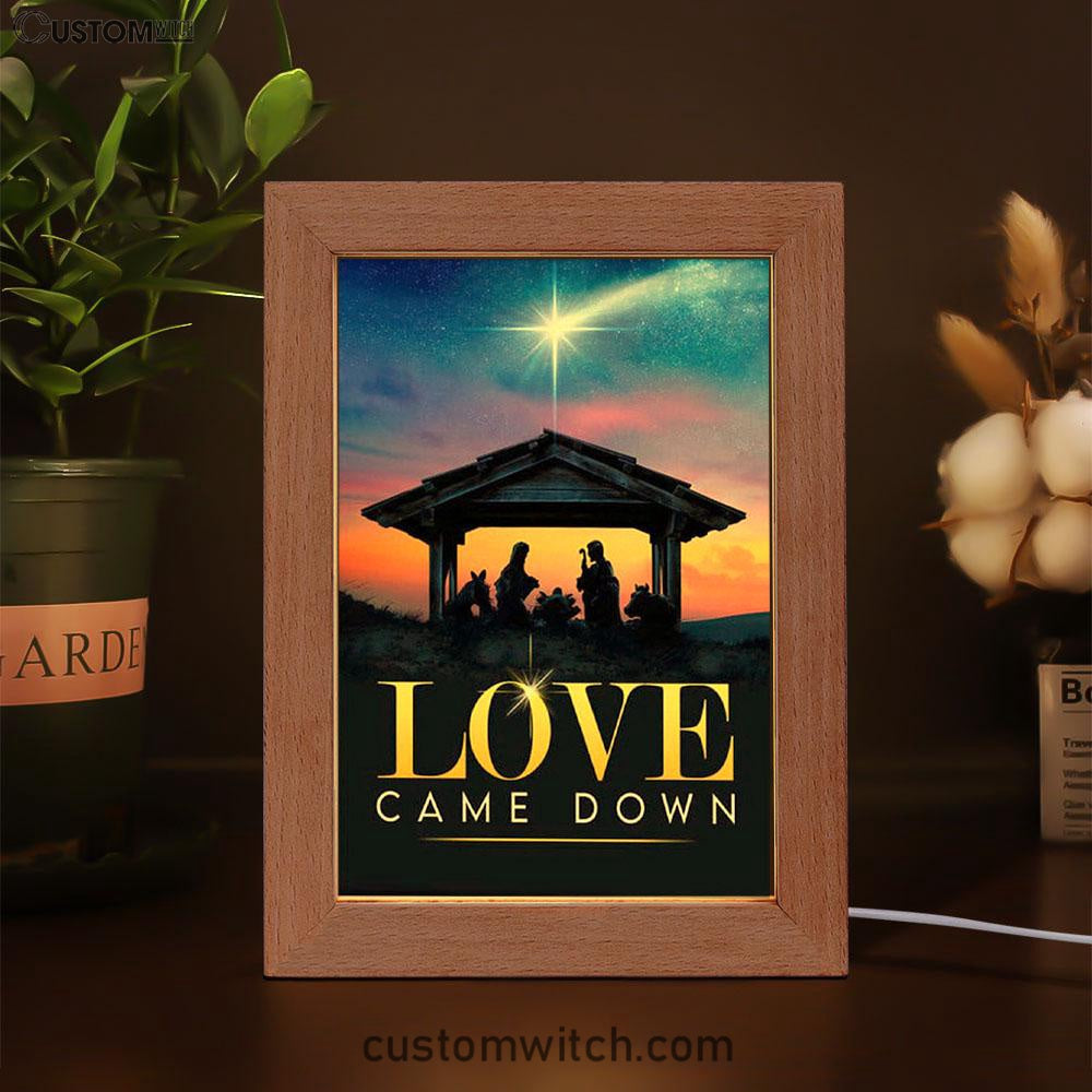 Love Came Down Christian Christmas Frame Lamp Prints - Bible Verse Decor - Scripture Art