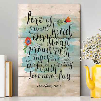 Love Is Patient - Kind - Never Fails - Corinthians 13 4 8 Canvas Wall Art - Christian Canvas Wall Art Decor