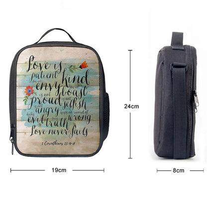 Love Is Patient - Kind - Never Fails - Corinthians 13 4 8 Lunch Bag, Bible Verse Lunch Bag For Men And Women