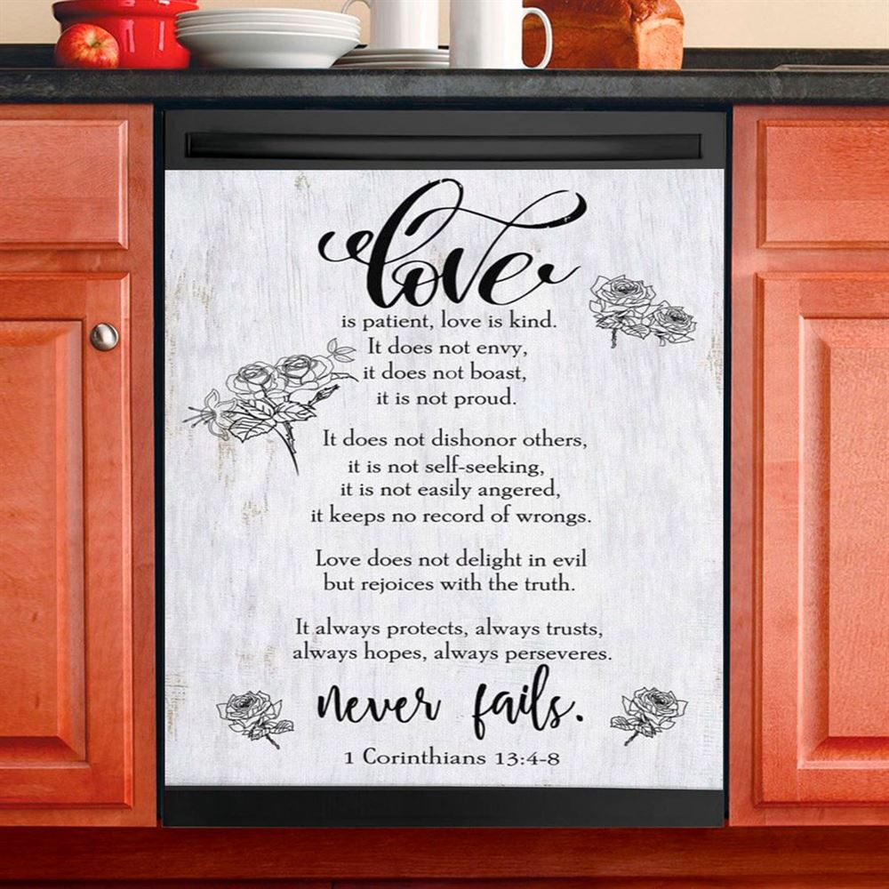 Love Is Patient, Kind, Never Fails, Corinthians 13 4 8 Dishwasher Cover, Christian Dishwasher Wrap