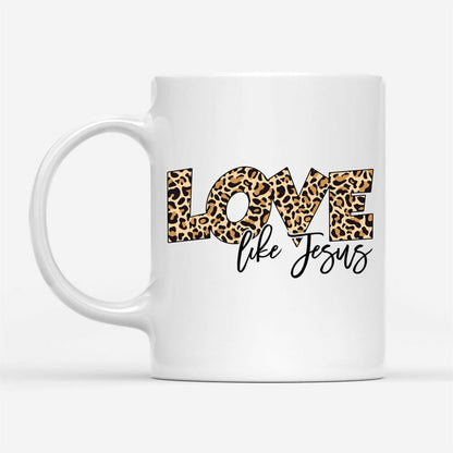 Love Like Jesus, Leopard Christian Coffee Mug, Christian Mug, Bible Mug, Faith Gift, Encouragement Gift