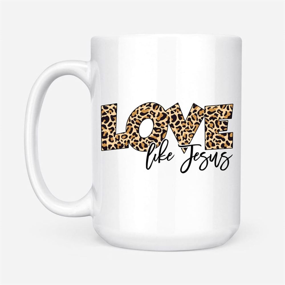 Love Like Jesus, Leopard Christian Coffee Mug, Christian Mug, Bible Mug, Faith Gift, Encouragement Gift