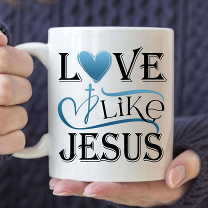 Love Like Jesus Mug, Christian Coffee Mugs, Christian Mug, Bible Mug, Faith Gift, Encouragement Gift