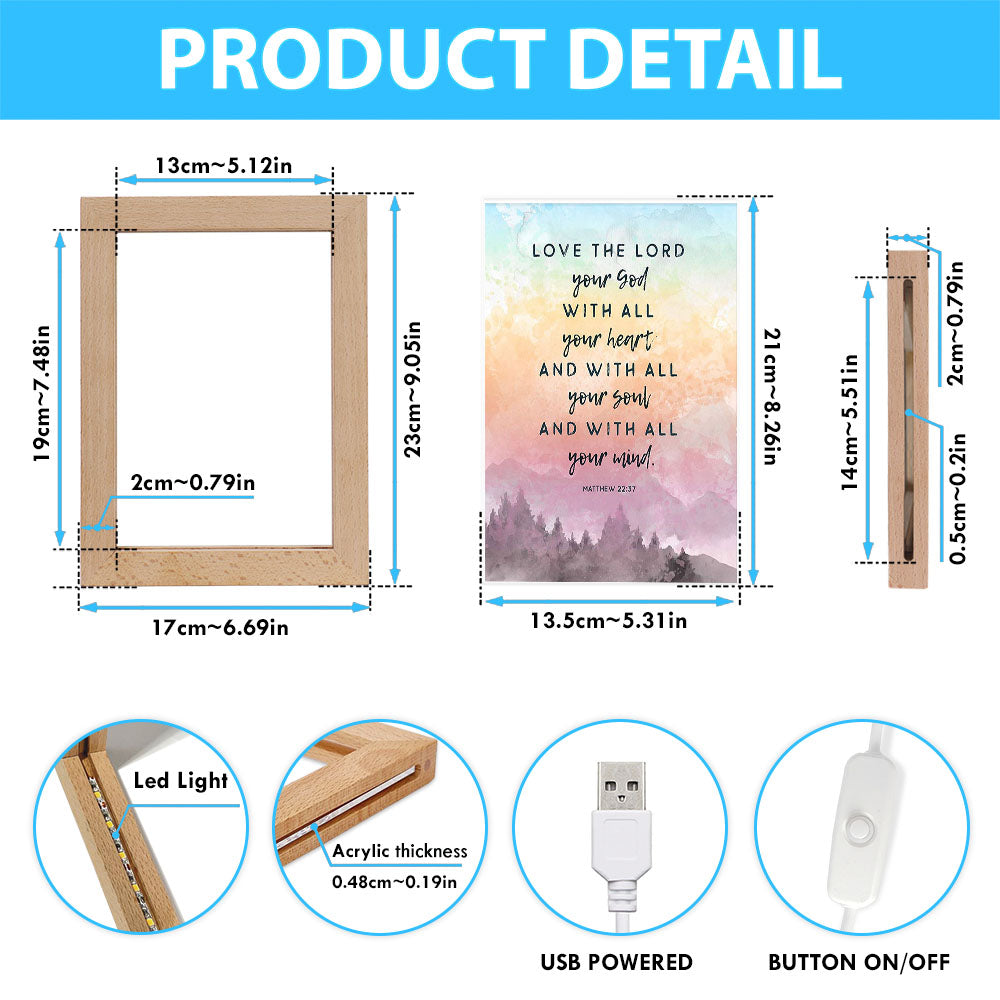 Love The Lord Your God With All Your Heart Frame Lamp Prints - Matthew 22 37 - Christian Night Light Decor