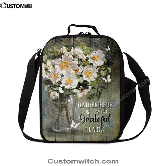 Magnolias Flower Gather Here With Grateful Hearts Lunch Bag, Bible Verse Lunch Bag For Men And Women