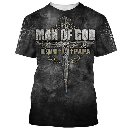 Man Of God Husband Dad Papa Christian Cross Father's Day All Over Print 3D T Shirt For Men And Women, Christian T-Shirt, Faith Shirt
