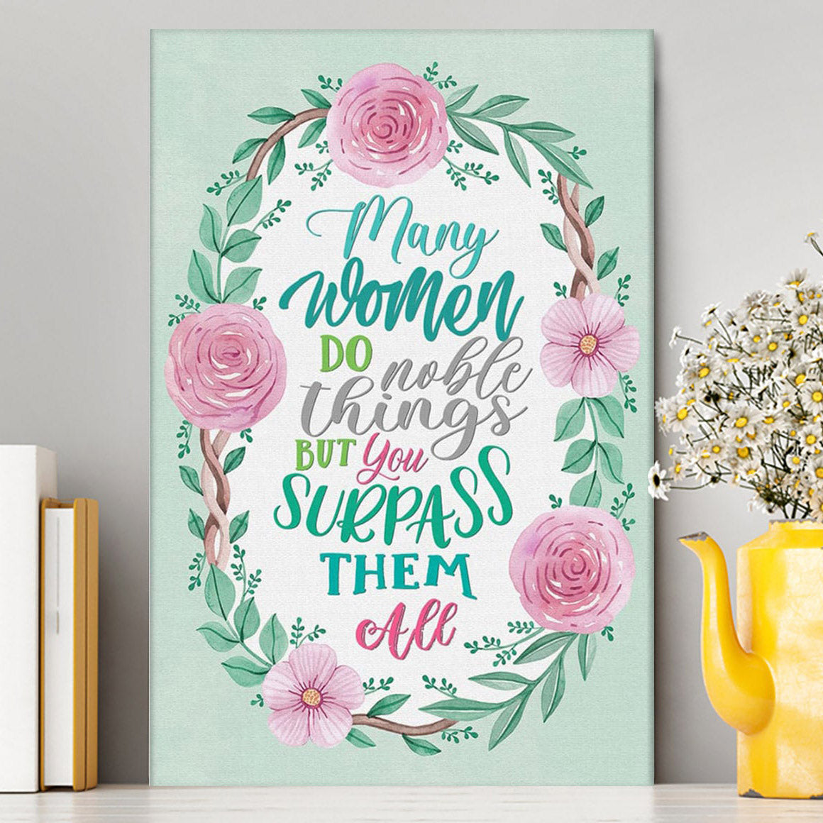 Many Women Do Noble Things Proverbs 3129 Canvas Wall Art - Christian Canvas Prints - Religious Wall Decor