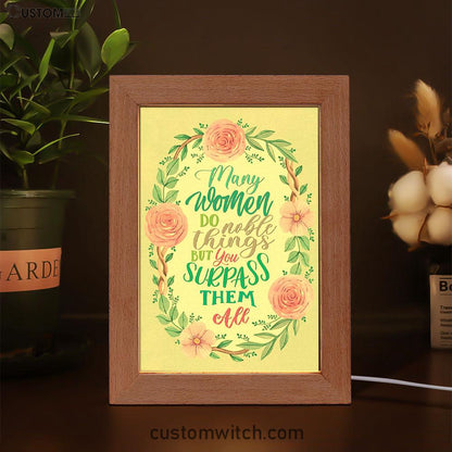 Many Women Do Noble Things Proverbs 3129 Frame Lamp Art - Christian Night Light - Religious Decor