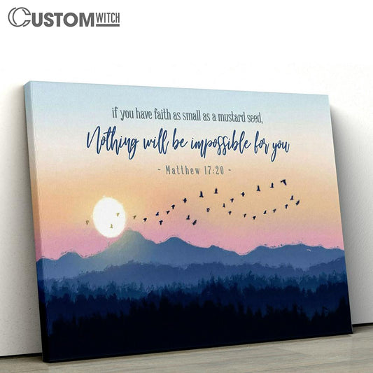 Matthew 1720 If You Have Faith As Small As A Mustard Seed Canvas Art - Scripture Canvas Prints - Christian Wall Art