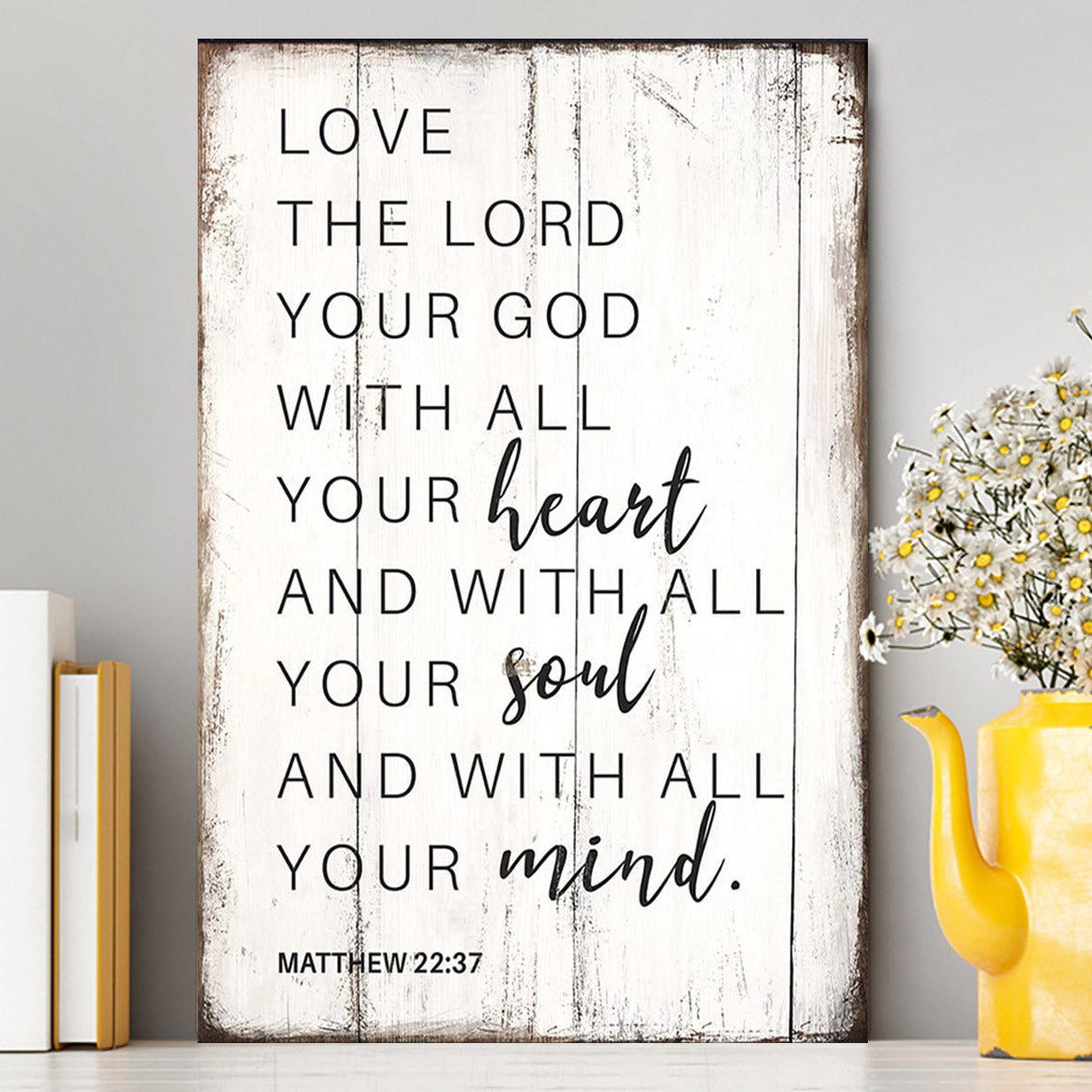 Matthew 22 37 Love The Lord Your God With All Your Heart Canvas Wall Art - Christian Canvas Wall Art Decor