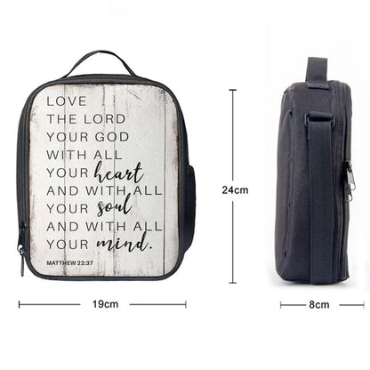 Matthew 22 37 Love The Lord Your God With All Your Heart Lunch Bag, Bible Verse Lunch Bag For Men And Women