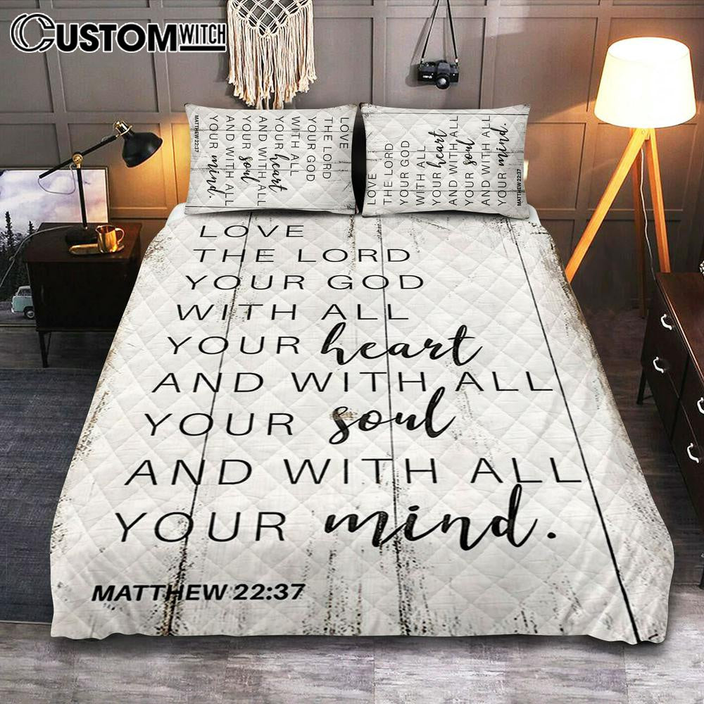 Matthew 22 37 Love The Lord Your God With All Your Heart Quilt Bedding Set Bedroom - Christian Quilt Bedding Set Bedroom Decor